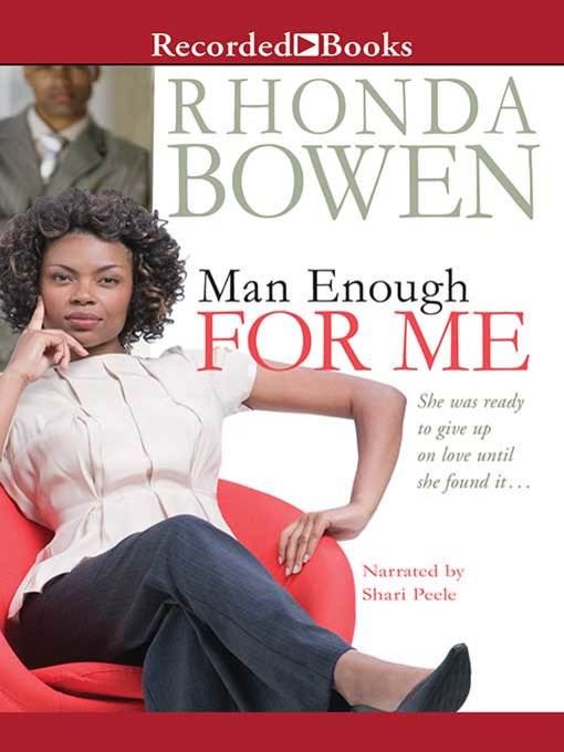 Title details for Man Enough for Me by Rhonda Bowen - Available